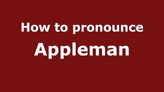 How to pronounce Appleman