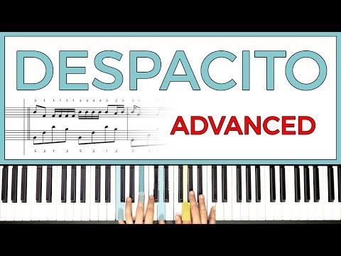 (Advanced) - How to play 'Despacito' by Louis Fonsi, Daddy Yankee, & Justin Bieber on the piano