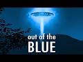 The UFO Documentary Scared The Government | Out Of The Blue