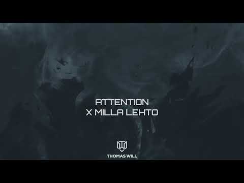 Thomas Will x Milla Lehto - Attention