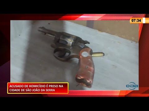 Acusado de homicídio é preso em São João da Serra 31 10 2020