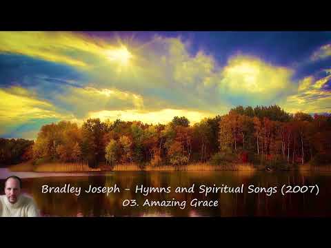 Bradley Joseph - Hymns and Spiritual Songs (2007)