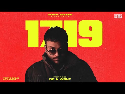 YOUNG GALIB - 1719 | ( MUSIC BY - MEMAX ) | OFFICIAL MUSIC VIDEO | BE A WOLF EP 