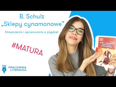 „Sklepy cynamonowe B. Schulz - streszczenie i opracowanie w pigułce #matura #matura2020 #lektury