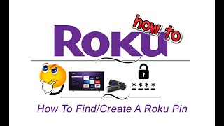 How To Find Create A Roku PIN