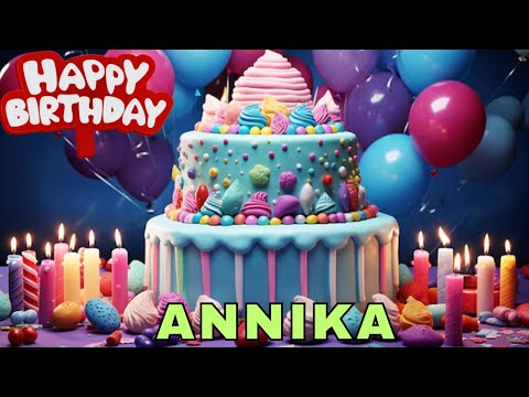 Happy Birthday Annika, Birthday Wishes, Birthday Song, WhatsApp Status, Wishes Birthday, Today, hbd