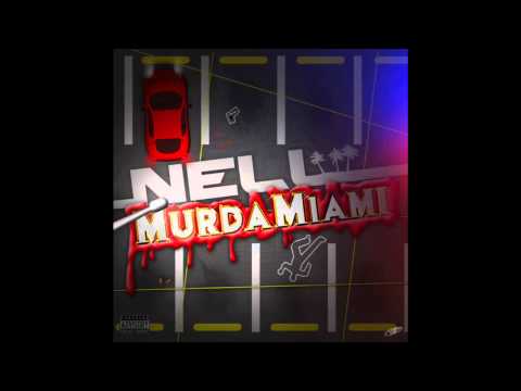 Nell - Murda Miami