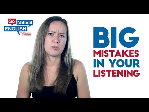3 Big Mistakes in Your English Listening