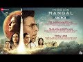 Mission Mangal Full Movie Audio Jukebox Akshay Vidya Sonakshi Taapsee