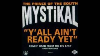 Mystikal - Y'All Ain't Ready Yet (Street Remix)