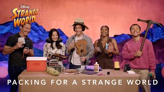 Strange World | Packing for a Strange World
