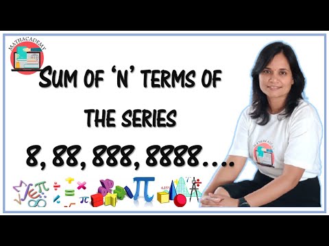 Sum of series 8, 88, 888, … to n terms | Geometric Sequence | Sequences & Series 