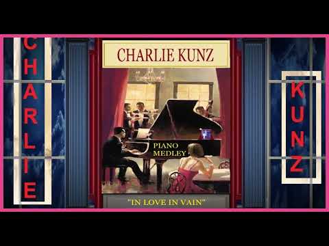 CHARLIE KUNZ - "IN LOVE IN VAIN" PIANO MEDLEY (1945)