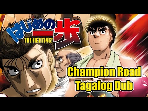 [TAGALOG FANDUB] Hajime No Ippo Champion Road