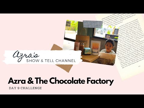 Day 9 Challenge : Azra and The Chocolate Factory