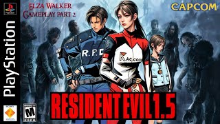 Resident Evil 1.5 (Update 29-01-2022) PS1 - Elza Walker Gameplay part 2