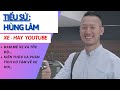 Hùng Lâm Xe Hay Là Ai | Tiểu Sử Con Đường Và Đam Mê Xe của Anh | Tâm Phúc Tv