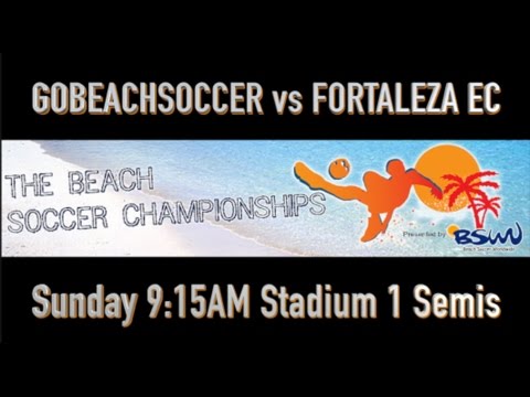 GOBEACHSOCCER vs FORTALEZA EC - Semifinals - Stadium 1 - 915am Sunday