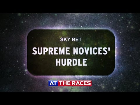 Cheltenham 2015: Supreme Novices' Hurdle Preview