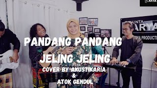 Download lagu PANDANG PANDANG, JELING JELING [with lyric] - Cover by AKUSTIKARIA & ATOK GENDUL mp3