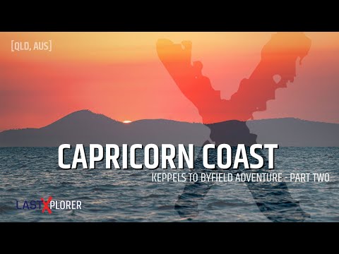 The Capricorn Coast - Keppels to Byfield Adventure Part 2