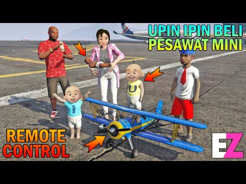 UPIN IPIN BELI PESAWAT MINI UNTUK ANAK KAK ROS - GTA 5 SULTAN BOCIL