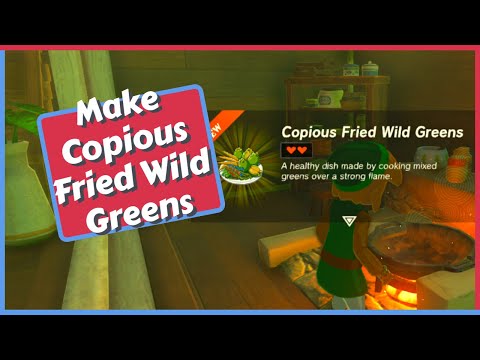 How to Make Copious Fried Wild Greens in Zelda Tears of the Kingdom