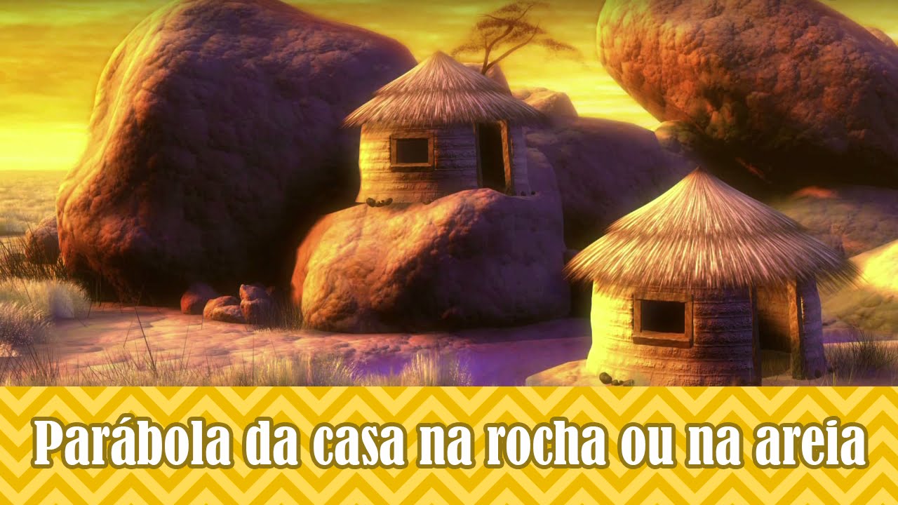 Parábola da construção na rocha ou na areia