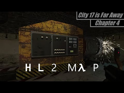HL2 Maps : City 17 is Far Away - Chapter 4