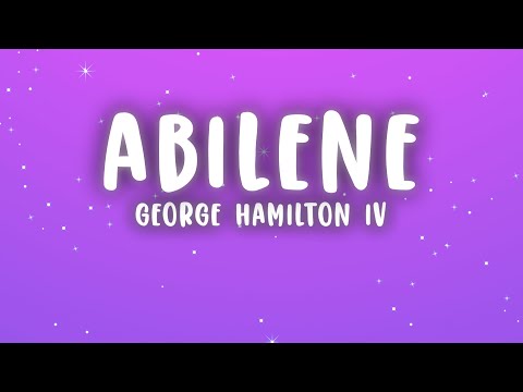 George Hamilton IV - Abilene (Lyrics)