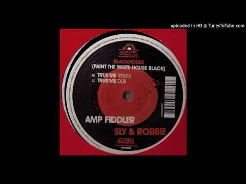 Amp Fiddler feat Sly & Robbie - Blackhouse (Trus'me Remix)
