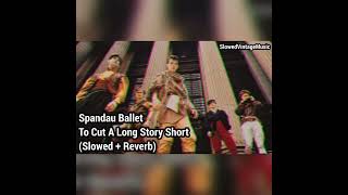 𝘀𝗽𝗮𝗻𝗱𝗮𝘂 𝗯𝗮𝗹𝗹𝗲𝘁 - 𝘁𝗼 𝗰𝘂𝘁 𝗮 𝗹𝗼𝗻𝗴 𝘀𝘁𝗼𝗿𝘆 𝘀𝗵𝗼𝗿𝘁 (𝘀𝗹𝗼𝘄𝗲𝗱 + 𝗿𝗲𝘃𝗲𝗿𝗯)