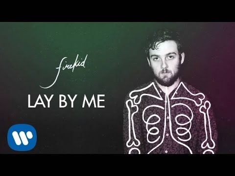 firekid - Lay By Me [Official Audio]