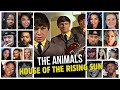 The Animals House Of The Rising Sun Reaction Compilation