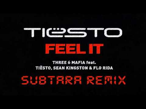 Tiesto feat Three Six Mafia, Sean Kingston and Flo Rida - Feel It  (Subtara Remix)