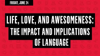 KEYNOTE: Life, Love & Awesomeness: The Impact & Implications of Language – PPMD 2022 Annual Conference
