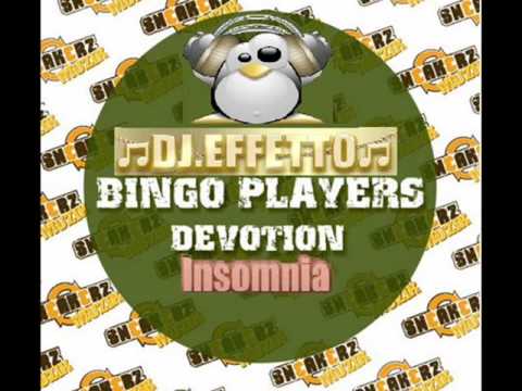 Bingo Players - Devotion Insomnia (Dj.Effetto Mash Up )