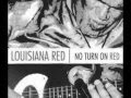 Louisiana Red-I Been Down So Long