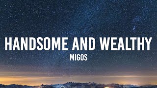 Migos - Handsome and Wealthy (Lyrics) &quot;In This Club With You Girl&quot; [Tiktok Song]