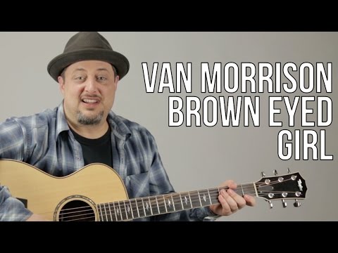 Van Morrison Brown Eyed Girl Acoustic Guitar Lesson