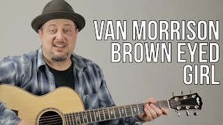 Van Morrison Brown Eyed Girl Acoustic Guitar Lesson