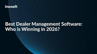 Best Dealer Management Software: Who is Winning in 2026?