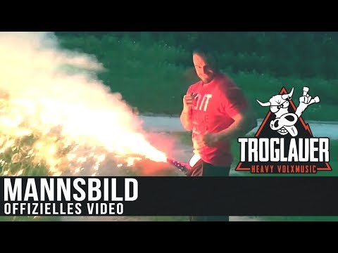 TROGLAUER - MANNSBILD (Offizielles Video)