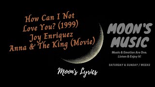 ♪ How Can I Not Love You? (1999) - Joy Enriquez ♪ | Lyrics | Moon&#39;s Music Channel