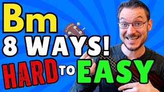 Learn How to Play a Bm Ukulele Chord 8 WAYS in 4 MINUTES!