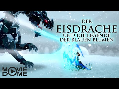 Der Eisdrache und die Legende der blauen Blume - Ganzen Film kostenlos schauen in HD bei Moviedome