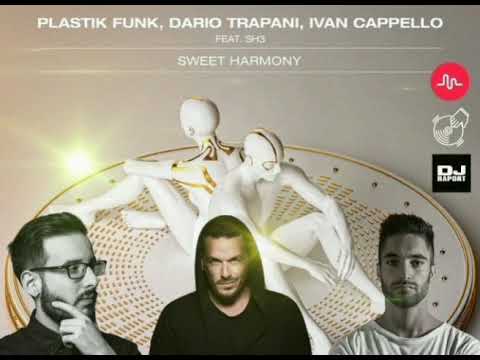 Plastik Funk, Dario Trapani & Ivan Cappello feat. Sh3 - Sweet Harmony (Plastik Funk Club Edit)