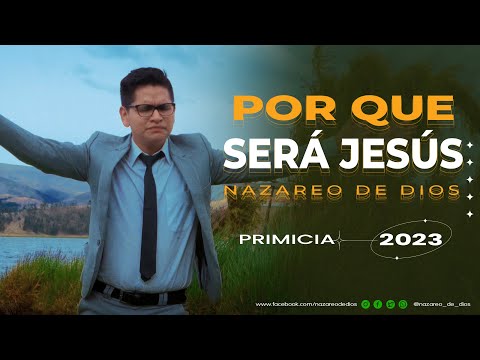 POR QUE SERÁ JESÚS - Ministerio NAZAREO DE DIOS - PRIMICIA 2023 (Official Music Video) - 4K - ❤