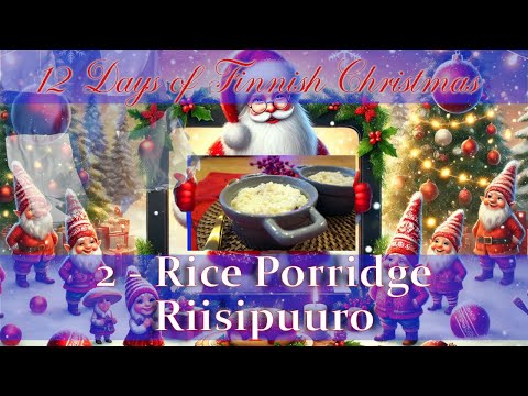 12 Days of Finnish Christmas 2 : Rice Porridge | Riisipuuro