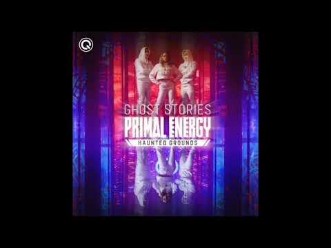 Ghost Stories - Primal Energy (Haunted Grounds) (Extended Mix)